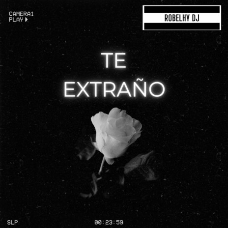 TE EXTRAÑO | Boomplay Music