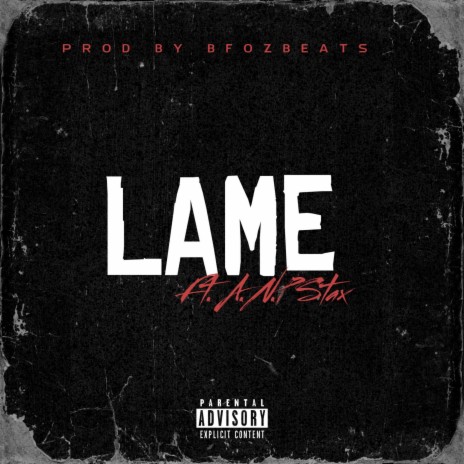 LAME ft. A.N.P Stax | Boomplay Music