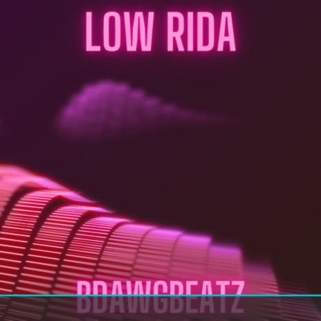 Low Rida | Boomplay Music