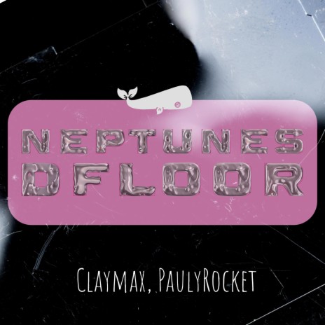 Neptunes Dfloor ft. Claymax