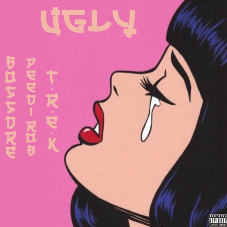 Ugly (feat. Peedi Rob & T.R.E.K) | Boomplay Music