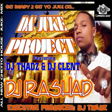 Juke'In In The 100's (Remastered 2024) ft. Dj Thadz & Dj Clent | Boomplay Music