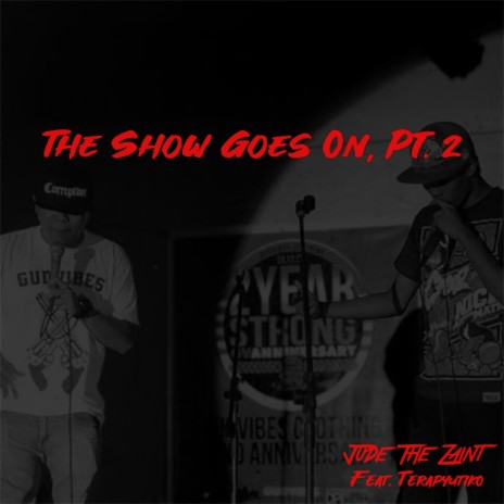 The Show Goes On, Pt. 2 ft. Terapyutiko | Boomplay Music