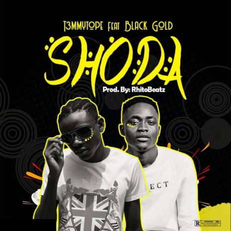 Shoda ft. Blackgold | Boomplay Music