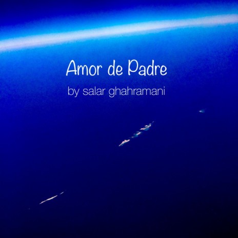 Amor de Padre | Boomplay Music