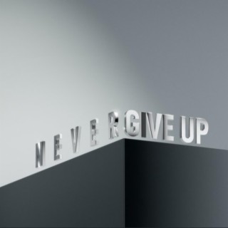 Never Give UP (Official music)