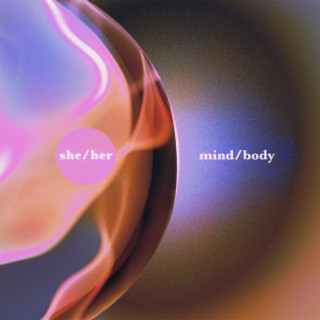She/Her Mind/Body