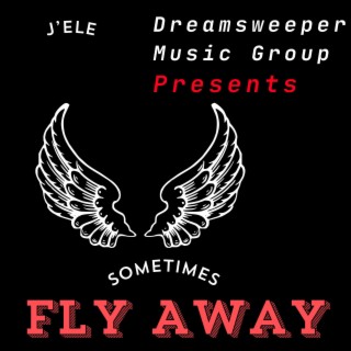 Sometimes (Fly Away)