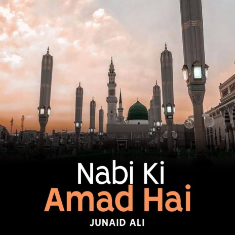 Nabi Ki Amad Hai | Boomplay Music