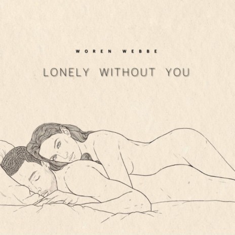 Lonely Without You | Boomplay Music