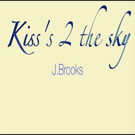 Kiss's 2 the sky | Boomplay Music