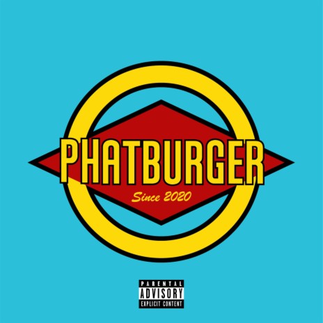 PHAT BURGER (feat. YOUNG BURGER) | Boomplay Music