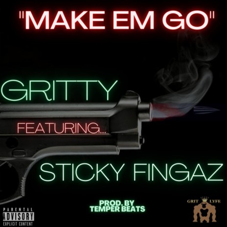 MAKE EM GO ft. STICKY FINGAZ & PROD. BY TEMPER BEATS | Boomplay Music
