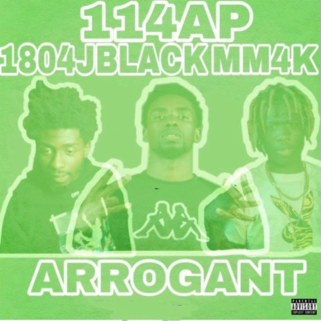 Arrogant ft. 1804Jblack & MoneyMarc 4K | Boomplay Music