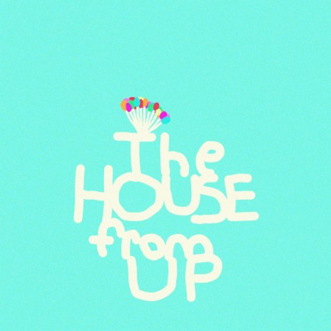 The House From Up | Boomplay Music
