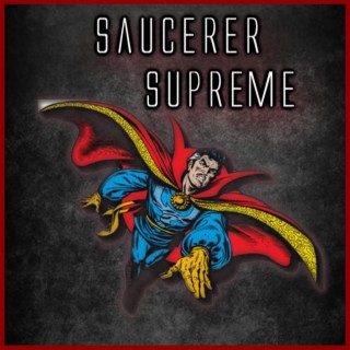 Saucerer Supreme