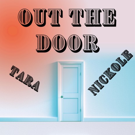Out The Door | Boomplay Music