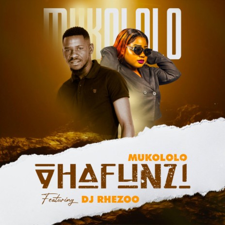 Vhafunzi ft. Mukololo | Boomplay Music