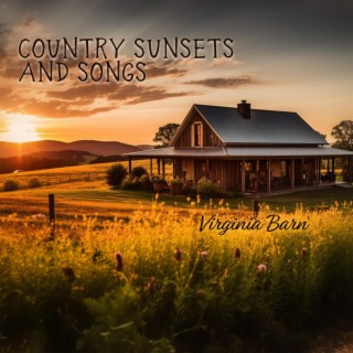 Country Sunsets and Songs