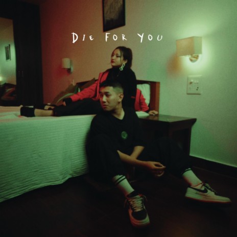 Die For You ft. NRK | Boomplay Music