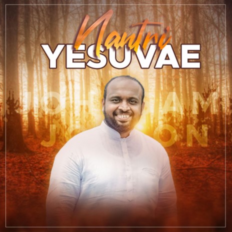 Nantri Yesuvae | Boomplay Music