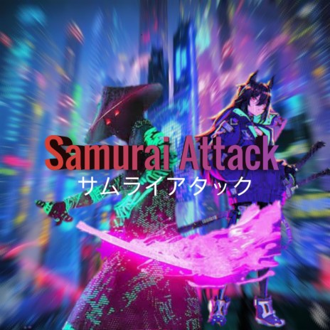 Samurai Attack | Boomplay Music