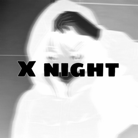X NIGHT ((Speed up))