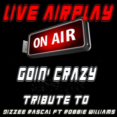 Goin' Crazy (A Tribute to Dizzee Rascal) | Boomplay Music