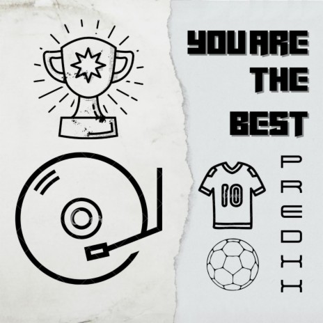 You Are the Best | Boomplay Music