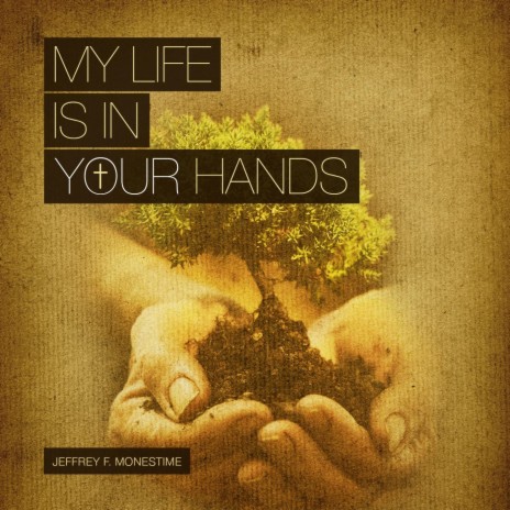 My Life Is in Your Hands | Boomplay Music