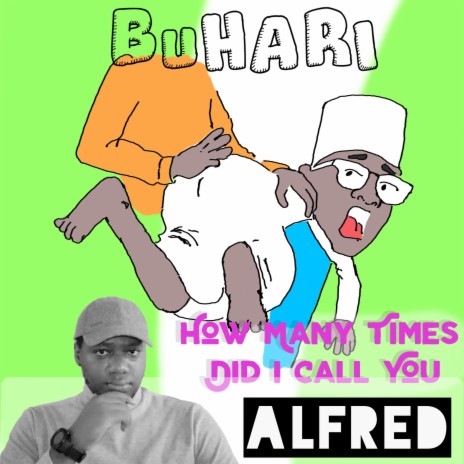 Buhari How Many Times Did I Call You | Boomplay Music