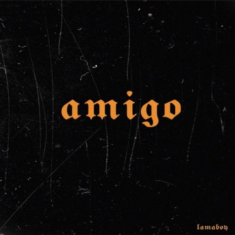 Amigo | Boomplay Music