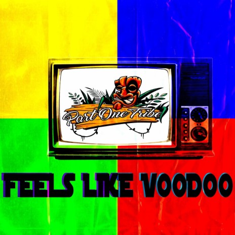 Feels Like Voodoo | Boomplay Music