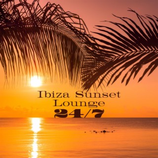 Ibiza Sunset Lounge 24/7: Tropical Beach Beats and Summer Sensations for Endless Relaxation and Party Ambiance