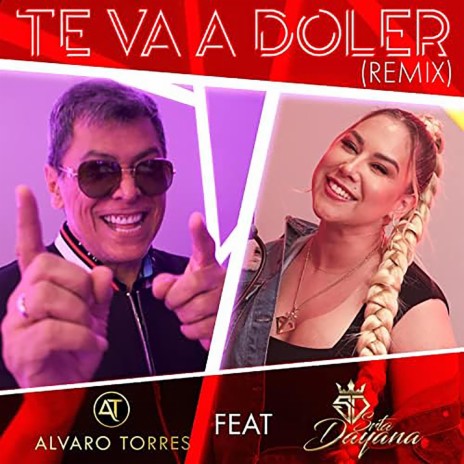 Te Va a Doler (Remix) ft. Alvaro Torres