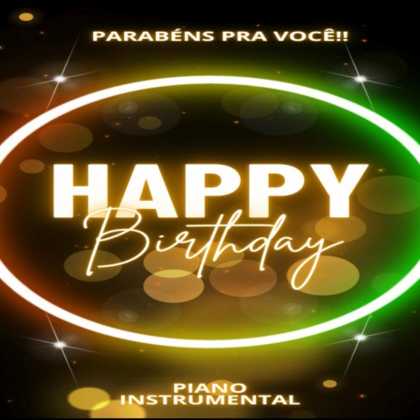 Happy Birthday / Parabéns Pra Você - Animado (Piano Instrumental)
