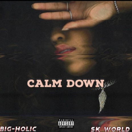 Calm Down ft. SK Wrld | Boomplay Music