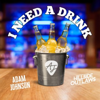 I Need A Drink ft. Hillside Outlaws lyrics | Boomplay Music