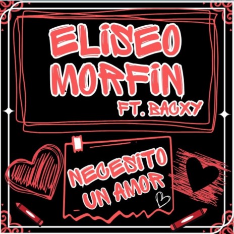 Eliseo Morfin - Necesito Un Amor (Ft. Bacxy) | Boomplay Music