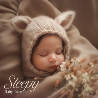 Sleepy Time: Super Relaxing Baby Lullaby to Rock Your Baby into Blissful Sleep