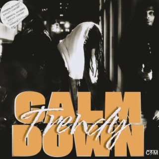 CALM DOWN lyrics | Boomplay Music