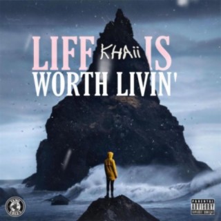 Life is Worth Livin' lyrics | Boomplay Music