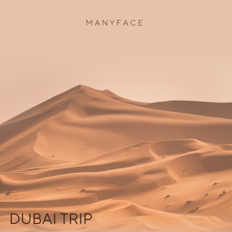 Dubai Trip | Boomplay Music