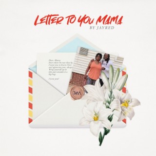 Letter To You Mama