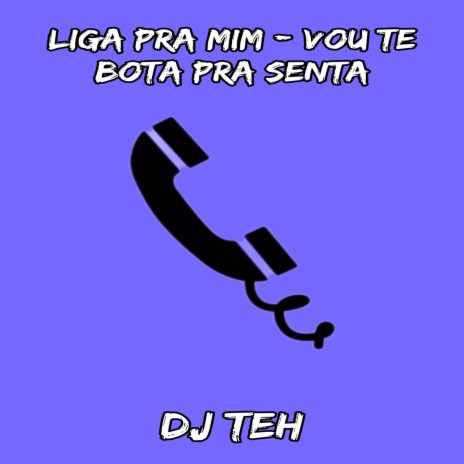 LIGA PRA MIM - VOU TE BOTA PRA SENTA ft. MC CAJA & MC VUK VUK