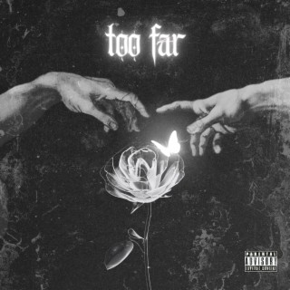 too far lyrics | Boomplay Music