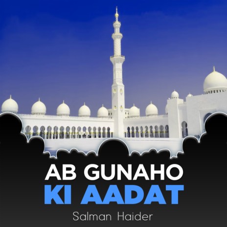 Ab Gunaho Ki Aadat | Boomplay Music