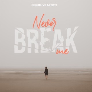 Never Break me (Radio Edit)