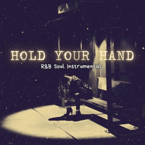 Hold Your Hand (version instrumental) | Boomplay Music