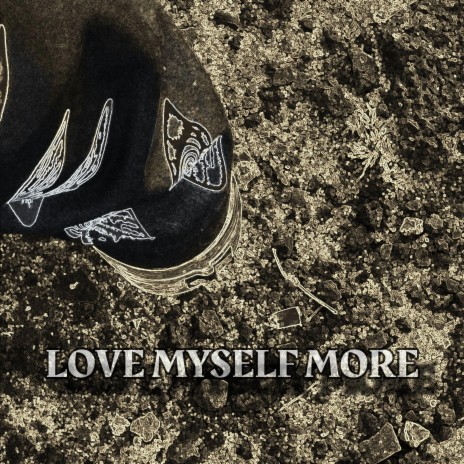 Love Myself More | Boomplay Music